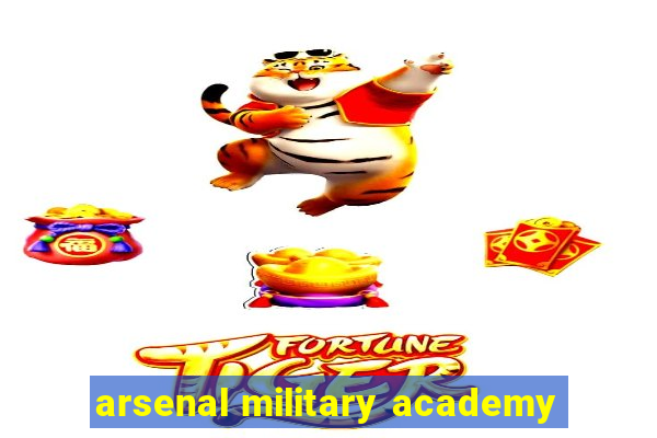 arsenal military academy